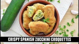 "Better than Fried Zucchini" CRISPY Spanish Zucchini Croquettes