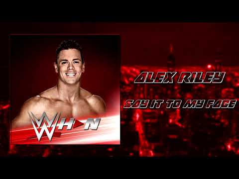 Alex Riley - Say It To My Face + AE (Arena Effects)