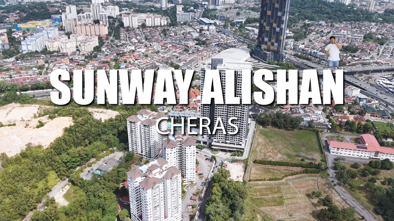 PROPERTY REVIEW #438 | SUNWAY ALISHAN, CHERAS
