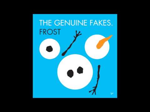 THE GENUINE FAKES - Do You Want to Build a Snowman