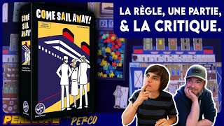 COME SAIL AWAY - La règle, la partie, la critique ! - La croisière s'amuse...