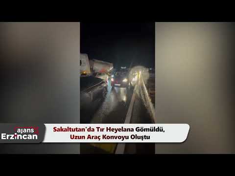 Sakaltutan'da Tır Heyelana Gömüldü, Uzun Araç Konvoyu Oluştu