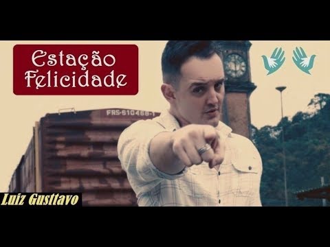 Luiz Gusttavo - Estação Felicidade - (Clipe Oficial)
