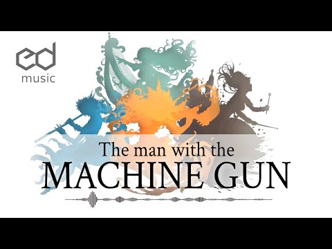 FF Desiderium - The Man with the Machine Gun (Reorchestrations from Final Fantasy VIII)