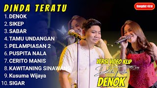 Download lagu DINDA TERATU - DENOK - SIKEP - SABAR - FULL ALBUM DANGDUT KOPLO TERBARU 2025 || DANGDUT VIRAL mp3
