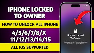 iPhone locked to owner how to unlock - All iPhone Models 4/5/6/7/8/X/11/12/13/14/15 (Activation Lock