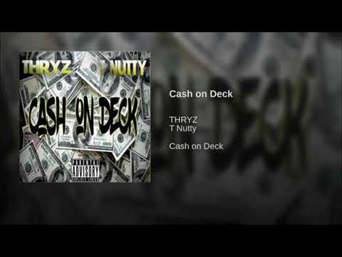 THRYZ x T NUTTY - CASH ON DECK