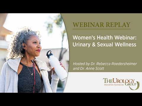 Women’s Health Webinar: Urinary & Sexual Wellness