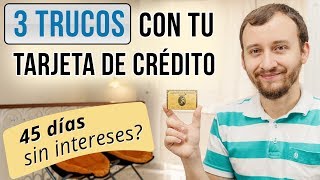 Video: ¿45 Días Sin Interés? 3 Trucos Secretos De Las Tarjetas De Crédito