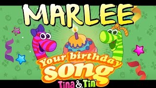 Tina&Tin Happy Birthday MARLEE🍭 🍬  (Personalized Songs For Kids) 🚀 🎢