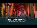 He Touched Me | Chr. Koor Jigdaljahu