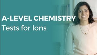 Tests for Ions | A-level Chemistry | OCR, AQA, Edexcel