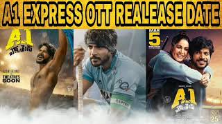 A1 EXPRESS OTT REALEASE DATE