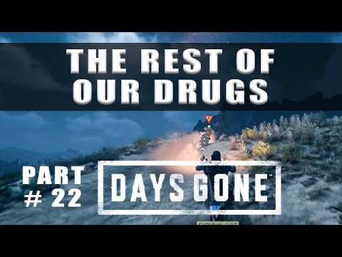 Days Gone The Rest Of The Drugs - Walkthrough Part 22