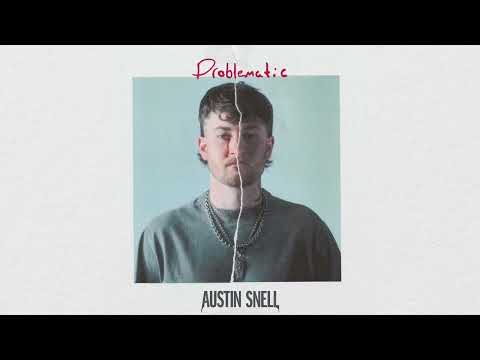 Austin Snell - Problematic (Visualizer)