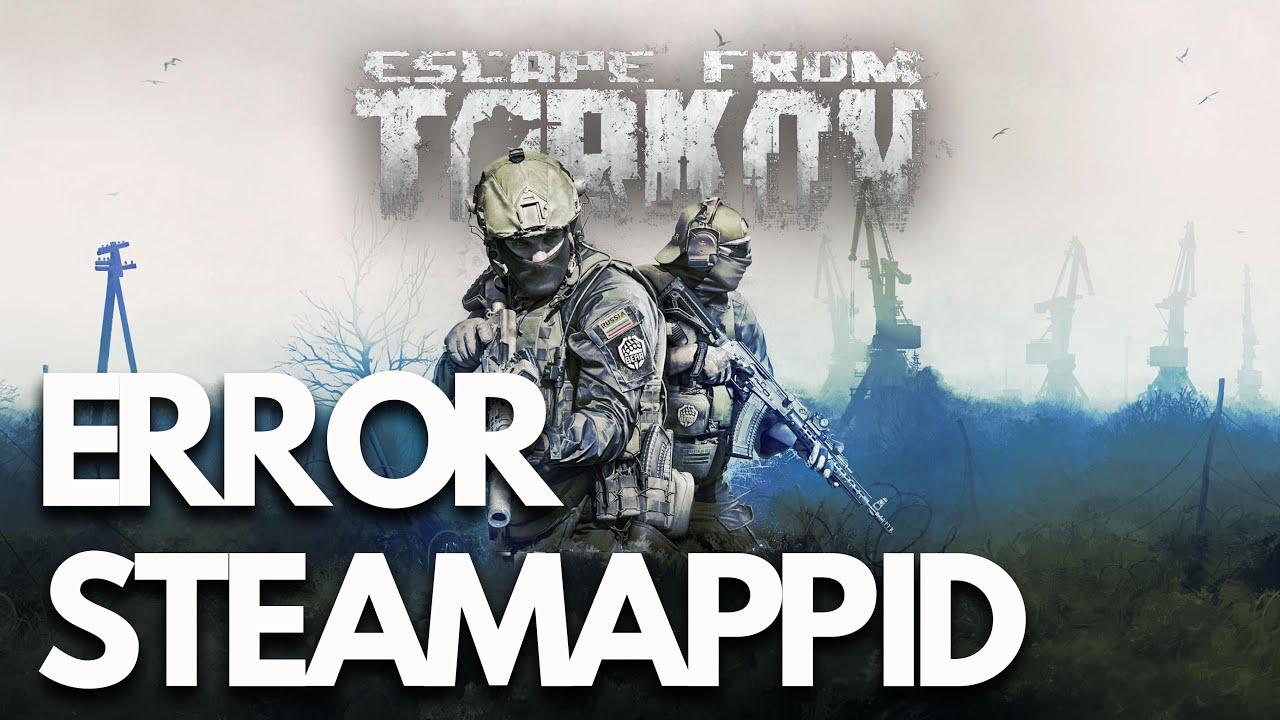 Escape from Tarkov SteamAppId Error - Solucion