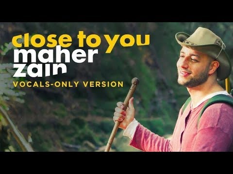 Maher Zain - Close To You (Vocals Only) | ماهر زين | بدون موسيقى | Audio