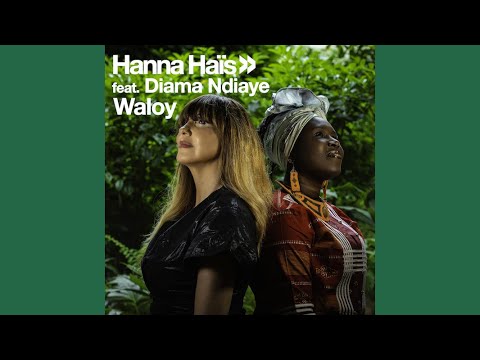 Hanna Hais Feat.Diama Ndiaye - Waloy (Chanell Collen Remix)