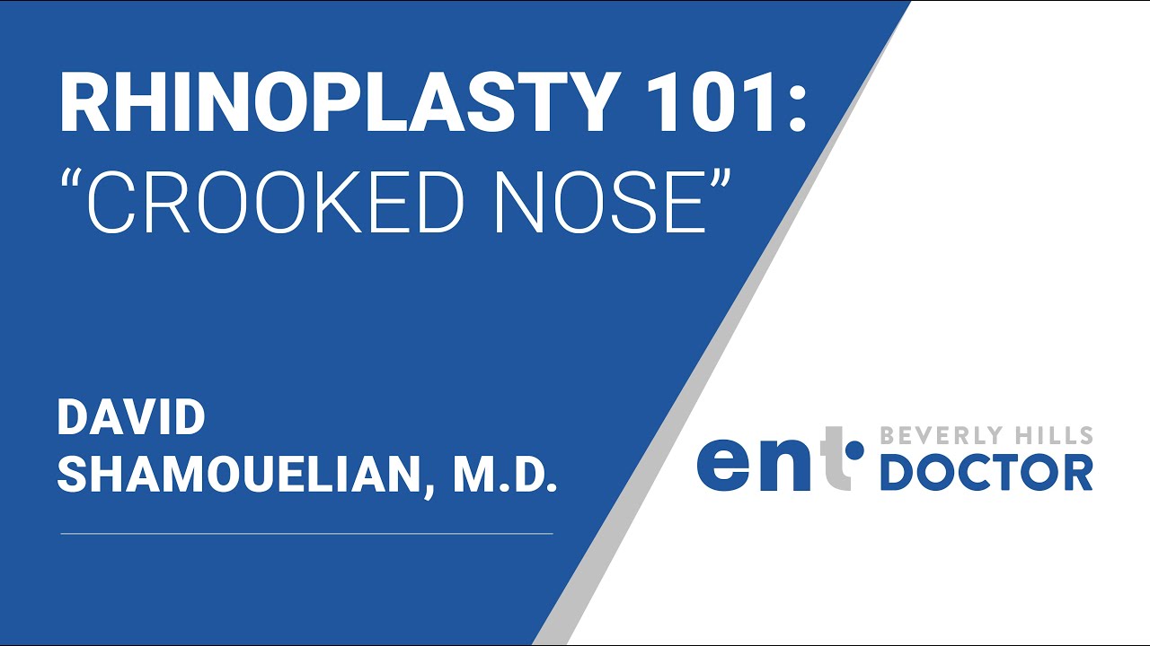 Rhinoplasty 101: "Crooked Nose"  by Dr. David Shamouelian - Beverly Hills ENT Doctor