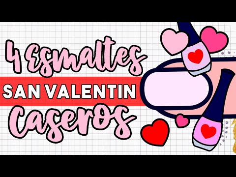 ¡4 OPCIONES! · ESMALTES CASEROS PARA SAN VALENTIN 💜