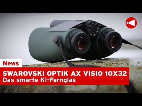 SWAROVSKI OPTIK AX VISIO 10X32 - Das smarte KI-Fernglas
