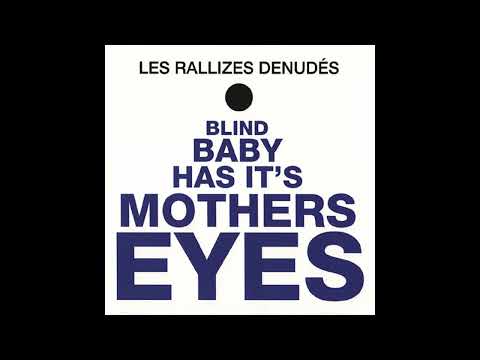 Les Rallizes Dénudés - Blind Baby Has Its Mothers Eyes
