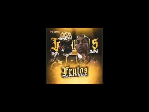 MC PH & KYAN - FRUTOS (LETRA)