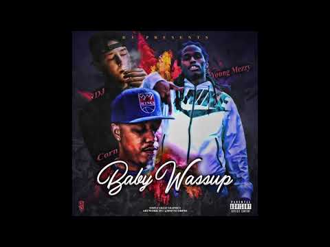 "Baby Wassup" - D.J. Feat. Young Mezzy & Corn