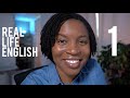 REAL LIFE ENGLISH Speak English Like A Native Speaker Episode 1