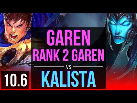 GAREN vs KALISTA (TOP) | Rank 2 Garen, Triple Kill, 500+ games, KDA 11/2/4 | BR Challenger | v10.6