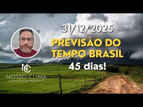 Brazil 45-Day Forecast! (12/31/25)