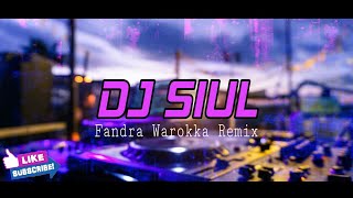 Download lagu DJ SIUL ( Fandra Warokka Remix ) mp3 Download lagu DJ SIUL ( Fandra Warokka Remix ) mp3