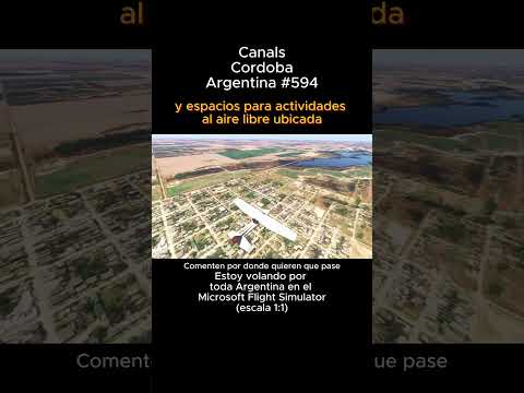 Canals, Cordoba desde el Microsoft Flight Simulator #canals #cordoba #msfs #joaha45 #argentina