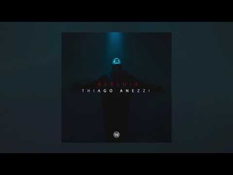 Thiago Anezzi - Aleluia (Prod  Dallass)