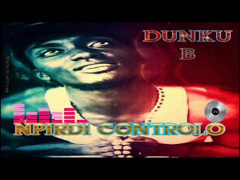 DUNKU B - N'pirdi Controlo