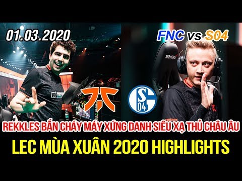 [LEC 2020] FNC vs S04 Highlights | Rekkles cầm Aphelios bắn cháy máy xứng danh xạ thủ số 1 châu Âu