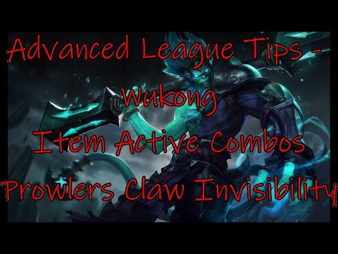 Advanced League Tips Season 11 - Wukong: Item Active Combos and Prowlers Claw Invisibility