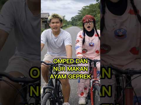 Omped dan Nur makan ayam geprek