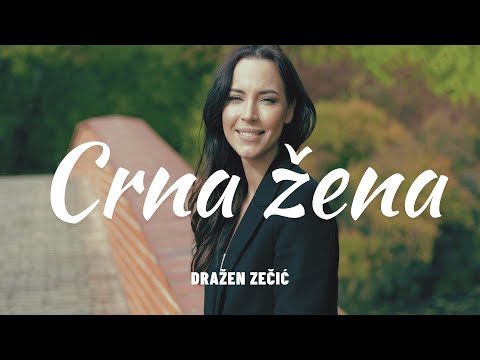 Crna žena  |  Dražen Zečić  |  lyrics video
