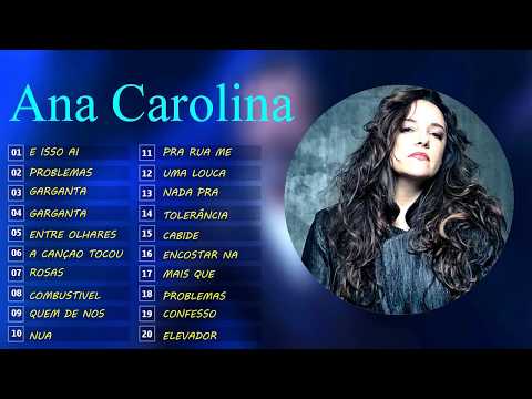 Melhor música brasileira Ana Carolina - Escolha as 20 melhores músicas Ana Carolina