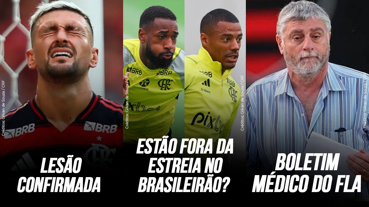 ARRASCAETA FORA DA ESTREIA NO BRASILEIRÃO | E GERSON? E DE LA CRUZ? | FLAMENGO EMITE BOLETIM MÉDICO