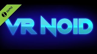 BUSTING BRICKS IN VR /  VRnoid