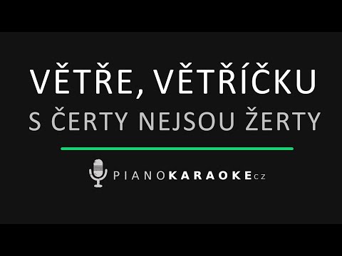 S čerty nejsou žerty  - Větře, větříčku | Piano Karaoke Instrumental
