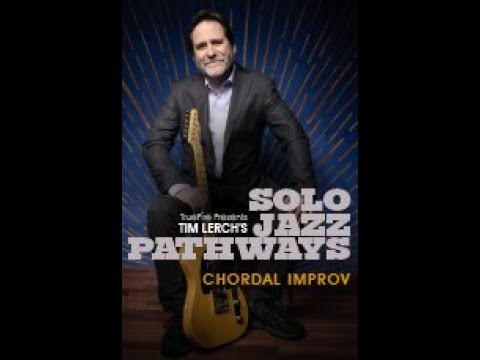 Tim Lerch - Solo Jazz Pathways TrueFire Course