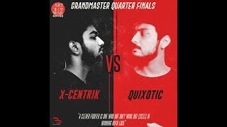 B3 India | X-centrik VS The Quixotic | Art Of War | Grandmaster Quarter Finals | Desi Battle Rap