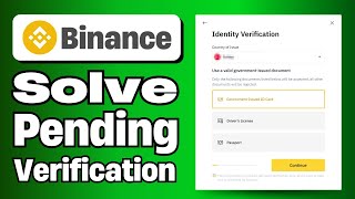 How to Solve Binance Verification Pending Problem (Quick Guide)