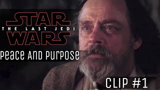 Star Wars: The Last Jedi | Peace And Purpose (Clip #1)