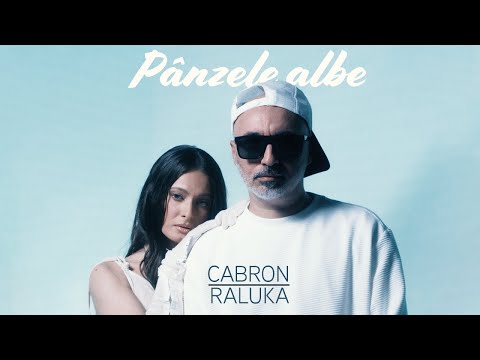 Cabron x  @RalukaOfficial - Panzele albe | Official Video