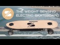 ZBoard - Weight-Sensing Skateboard