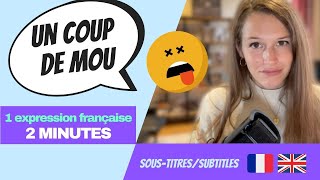 LEARN FRENCH IN 2 MINUTES – French idiom : Un coup de mou (french + english subtitles)